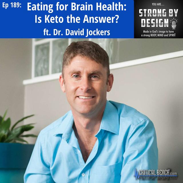 Ep 189 Eating for Brain Health: Is Keto the Answer? ft. Dr. David Jockers - podcast episode cover
