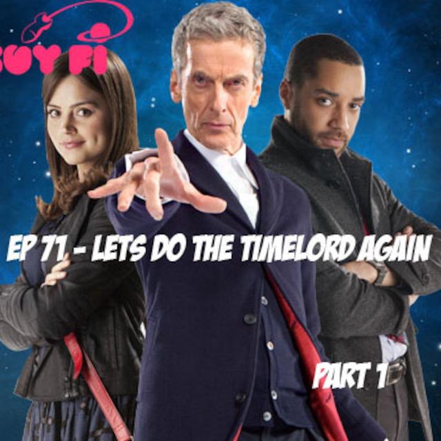 Ep 71 - Lets do the Time Lord Again (part 1) - podcast episode cover