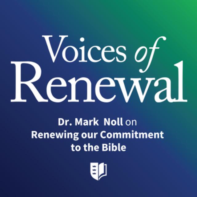 Episode 51: Dr. Mark Noll on Renewing our Commitment to the Bible - podcast episode cover
