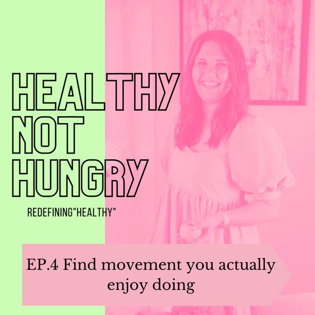 Ep 4: Find movement you actually enjoy doing - podcast episode cover