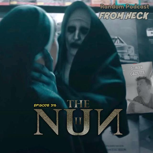 Episode 315: The Nun II, My Adventures With Superman, Twisted Metal, And More - podcast episode cover