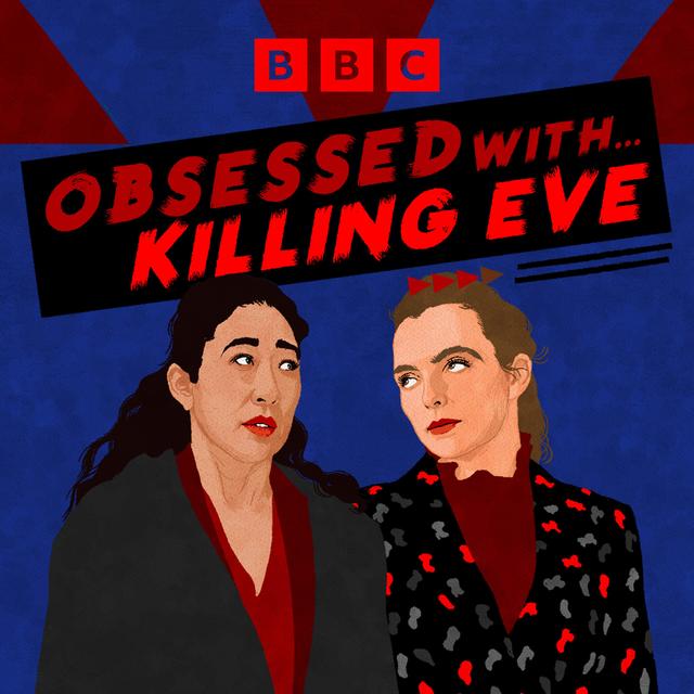 Killing Eve S2 E1: Do You Know How to Dispose of a Body? - podcast episode cover