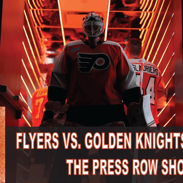 The Press Row Show Postgame: Philadelphia Flyers vs. Vegas Golden Knights (11/18/23) - podcast episode cover