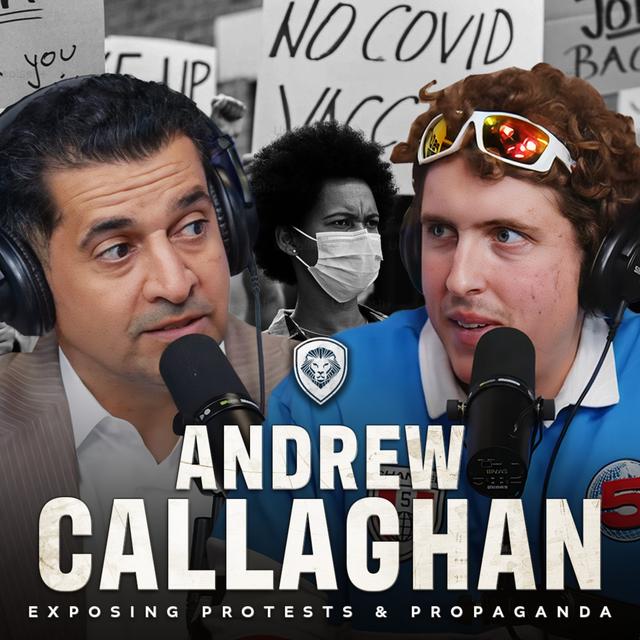 "This Was A Bad Idea" – Andrew Callaghan’s WILD Coverage Of BLM Riots, COVID Protests & Border Chaos | PBD Podcast | Ep. 580 - podcast episode cover