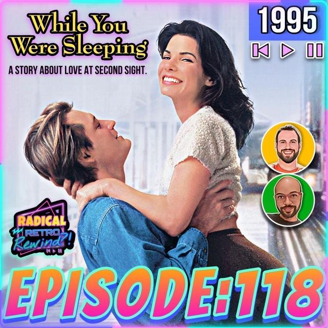 Episode 118: "While You Were Sleeping" (1995) - podcast episode cover