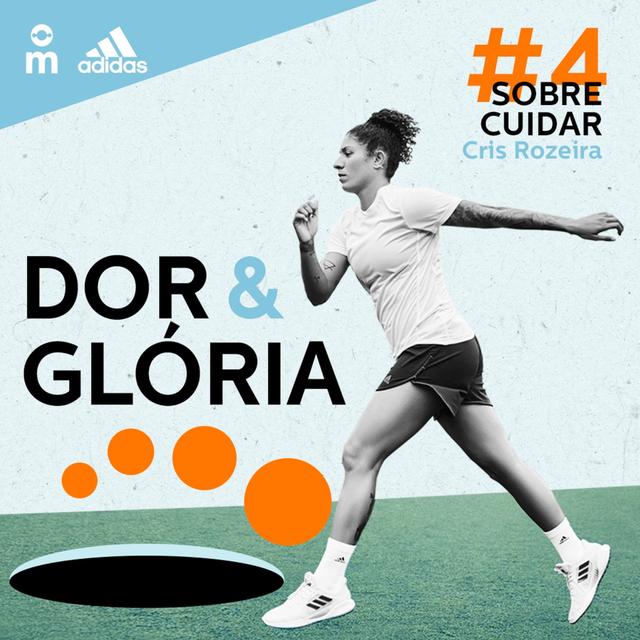 Dor & Glória - Ep. 4: Sobre Cuidar, com Cris Rozeira - podcast episode cover