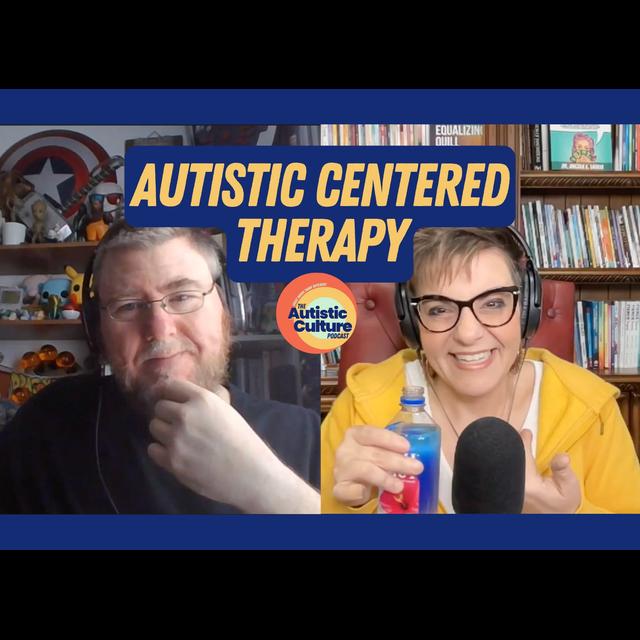 Autistic Centered Therapy - AuCT (Episode 47) - podcast episode cover
