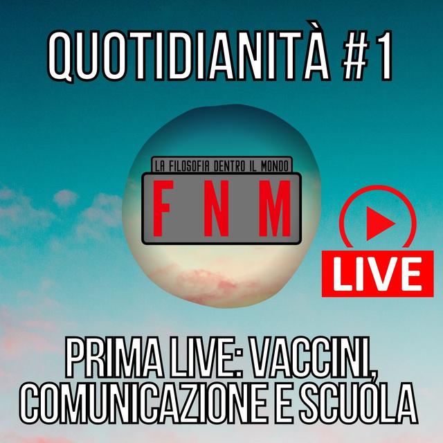 Quotidianità #1 - Prima live: vaccini, comunicazione e Dad - podcast episode cover