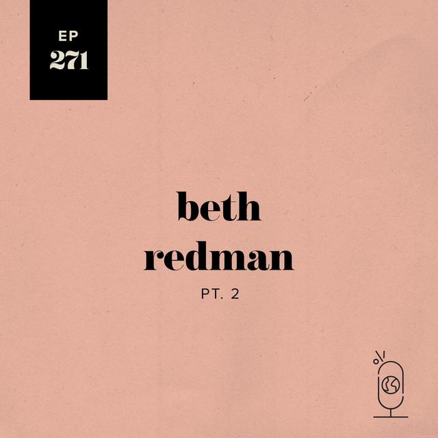 Beth Redman Part 2 - podcast episode cover