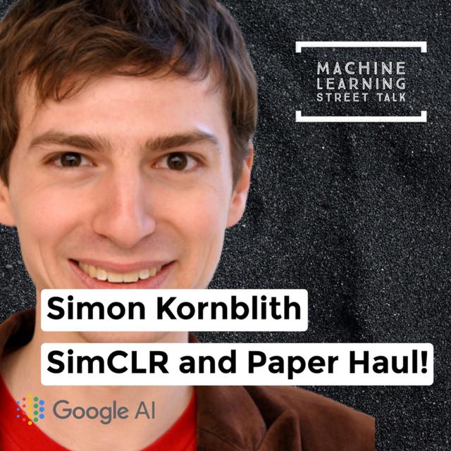 #032- Simon Kornblith / GoogleAI - SimCLR and Paper Haul! - podcast episode cover