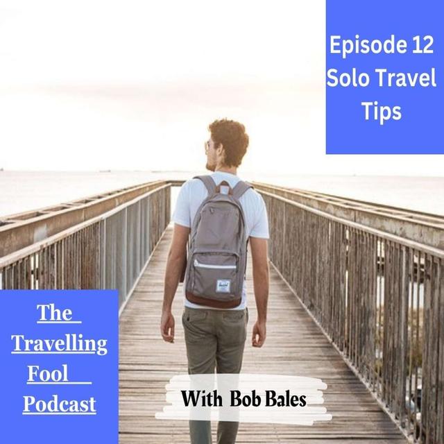 Solo Travel Tips - podcast episode cover