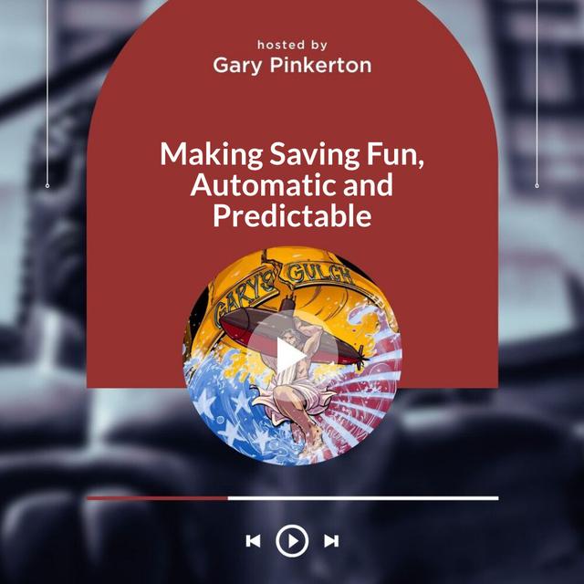 Making Saving Fun, Automatic and Predictable - podcast episode cover
