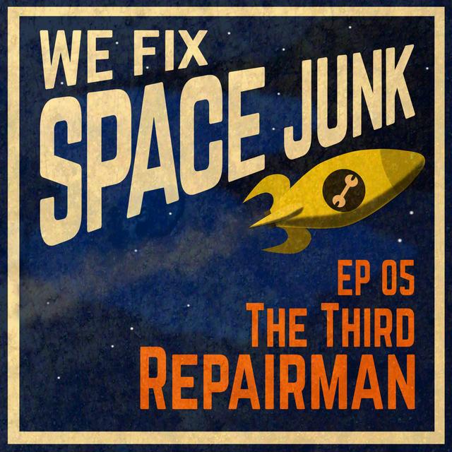 S01E05 - The Third Repairman - podcast episode cover