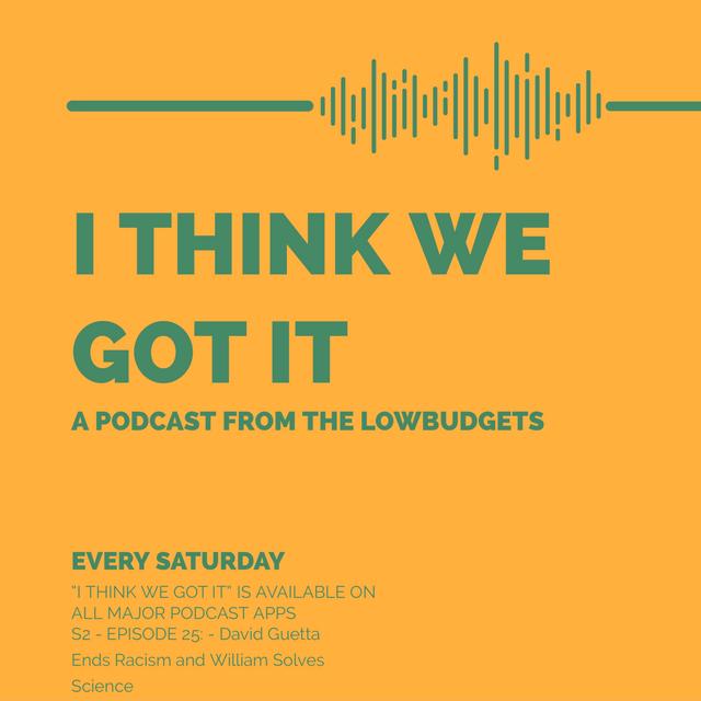 #025 - David Guetta Ends Racism and William Solves Science - podcast episode cover