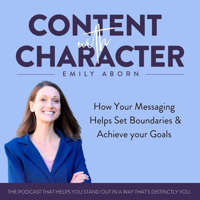 How Your Messaging Helps Set Boundaries & Achieve Your Goals - podcast episode cover