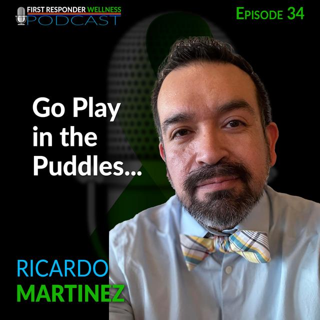 34 - Go Play in the Puddles with Ricardo Martinez - podcast episode cover