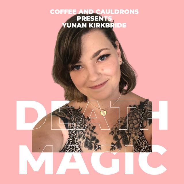 S4 Ep20: Death Magic with Yunan Kirkbride - podcast episode cover