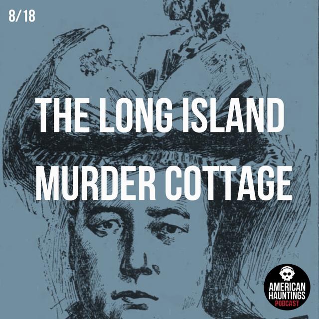 The Long Island Murder Cottage - podcast episode cover