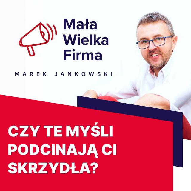 7 wzorców myślowych, które podstępnie podcinają skrzydła soloprzedsiębiorcom - podcast episode cover