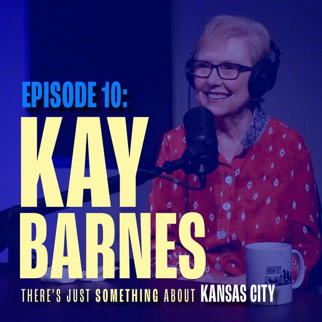 Kay Barnes: The First Female Mayor of KCMO - podcast episode cover