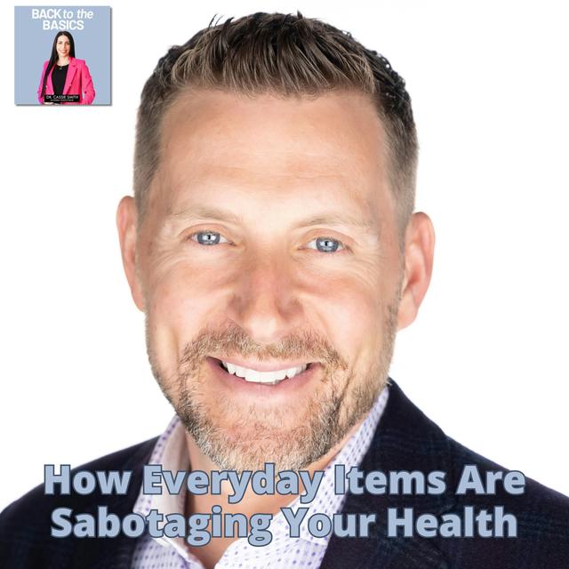 45: Toxic Terrors: How Everyday Items Are Sabotaging Your Health - podcast episode cover