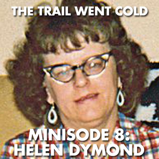 The Trail Went Cold - Minisode 8 - Helen Dymond - podcast episode cover