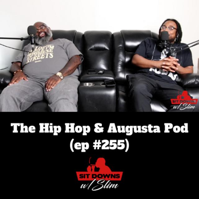 The Hip Hop & Augusta Pod (ep #255) - podcast episode cover