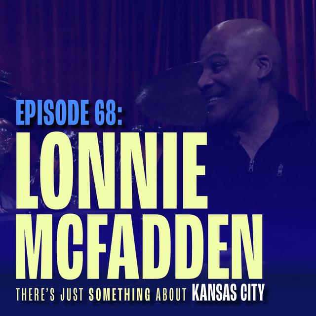 Lonnie McFadden: A Kansas City Jazz Story - podcast episode cover