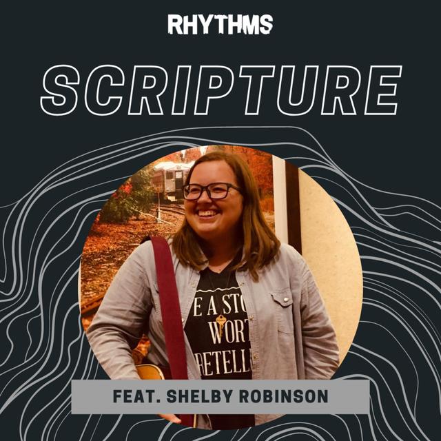 Rhythms: Scripture with Shelby Robinson - podcast episode cover