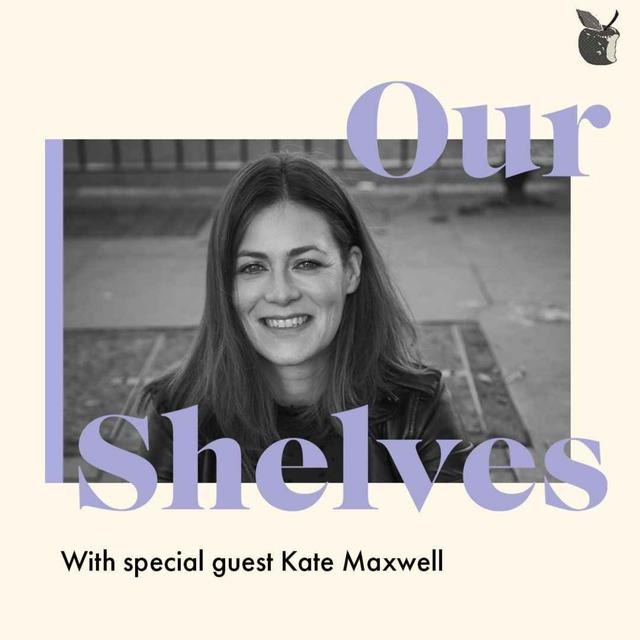 OurShelves: Taboos with Kate Maxwell - podcast episode cover