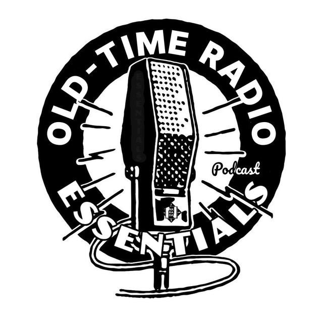 Old-Time Radio Essentials Episode 41 - podcast episode cover