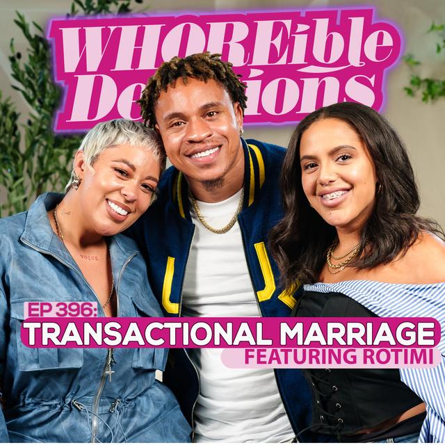 EP 396:Transactional Marriage (Ft. Rotimi) - podcast episode cover