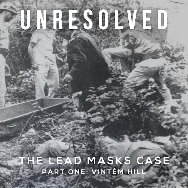 The Lead Masks Case (Part One: Vintém Hill) - podcast episode cover