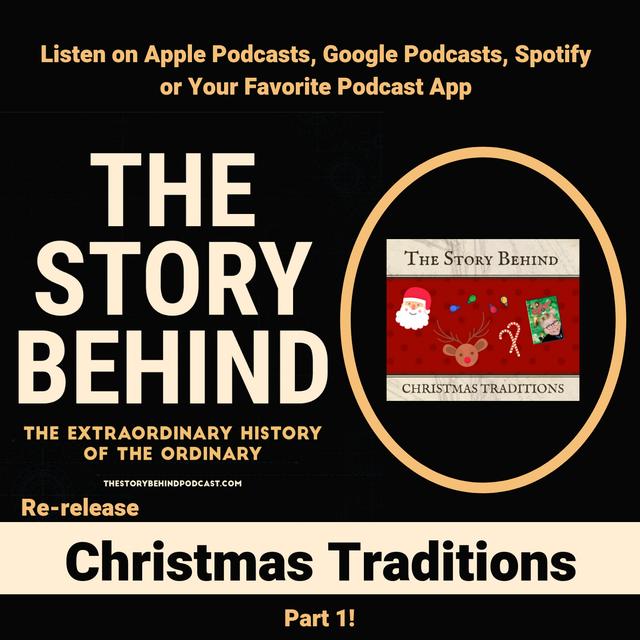 Re-Release of The Story Behind Christmas Traditions (Part 1) - podcast episode cover