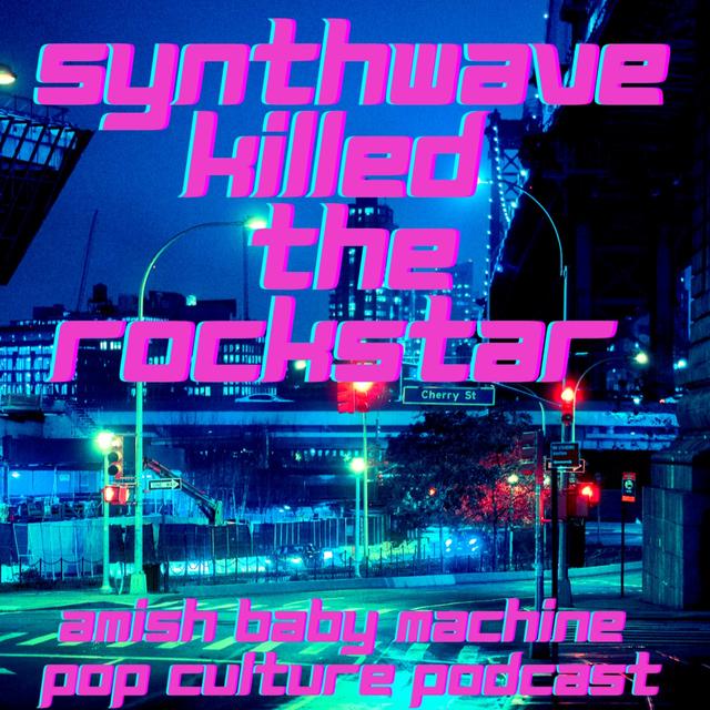 Synthwave Killed The Rockstar - podcast episode cover