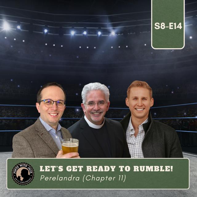 S8E14 – Perelandra – Chapter 11: "Let's Get Ready to Rumble!" - podcast episode cover