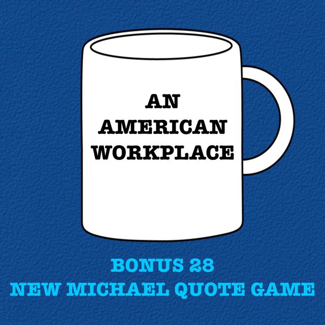 Bonus 28 - New Michael Quote Game - podcast episode cover