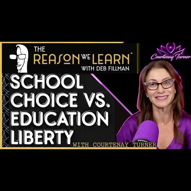 Courtenay Talks "School Choice" on The Reason We Learn w/ Deb Fillman - podcast episode cover
