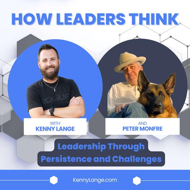 How Peter Monfre Thinks About Learning Leadership Through Persistence and Challenges - podcast episode cover