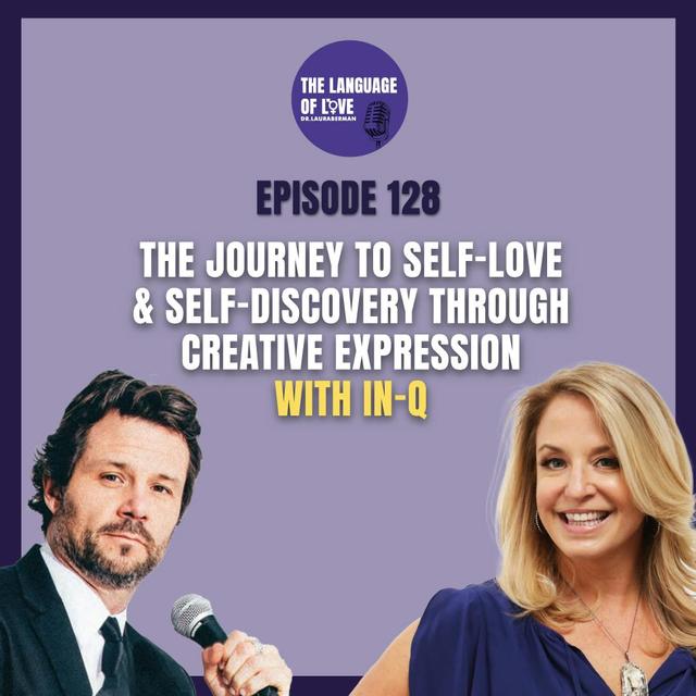 The Journey to Self-Love & Self-Discovery Through Creative Expression with IN-Q - podcast episode cover
