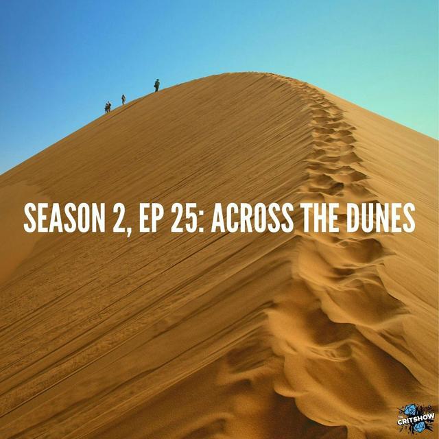 Across the Dunes (S2, E25) - podcast episode cover