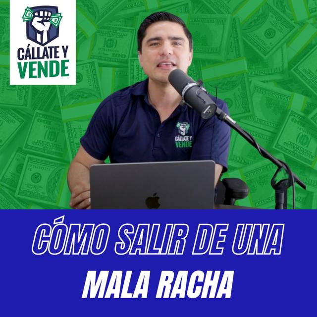 Cómo Salir de una Mala Racha de Ventas (Ep-254) - podcast episode cover