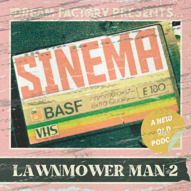 Lawnmower Man 2 (Sinema) - podcast episode cover