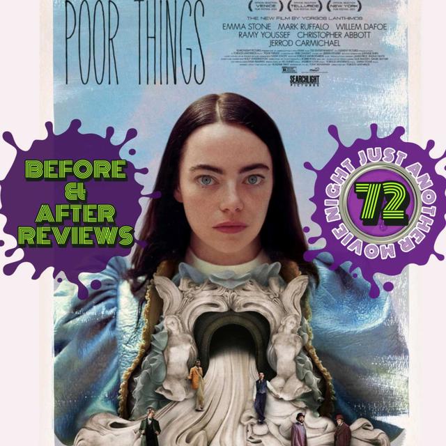 Before and After reviews episode 72: Poor Things - podcast episode cover