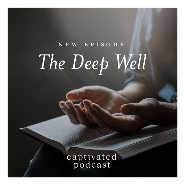 The Deep Well - podcast episode cover