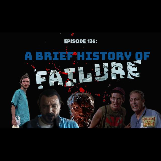 Episode 126: A Brief History of Failure - podcast episode cover
