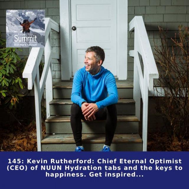 Kevin Rutherford: Chief Eternal Optimist (CEO) of NUUN Hydration tabs and the keys to happiness. Get inspired... - podcast episode cover