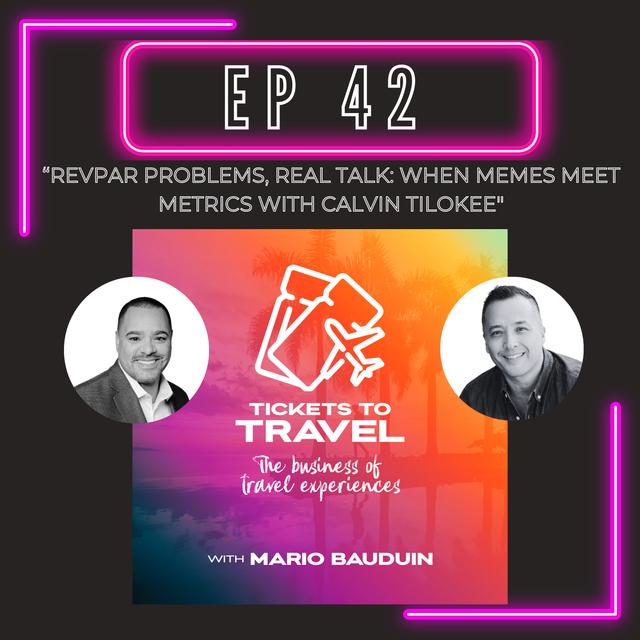 Ep. 42 - RevPar Problems, Real Talk: When Memes meet Metrics with Calvin Tilokee - podcast episode cover