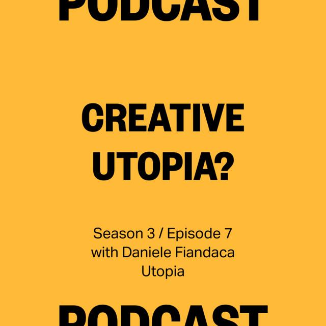 S3 Ep7 Creative Utopia? - podcast episode cover
