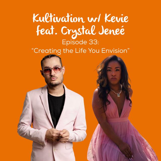 Vision to Reality: Creating the Life You Envision with Crystal Jeneé | Ep. 33 - podcast episode cover